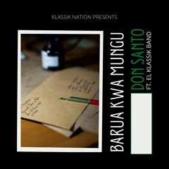 BARUA KWA MUNGU(Feat. El Klassik Band)