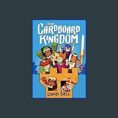 [Read Pdf] ⚡ The Cardboard Kingdom: (A Graphic Novel) <(DOWNLOAD E.B.O.O.K.^)