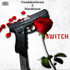 Goodshowbeatz X Stardustszn Type Beat - "SW1TCH"