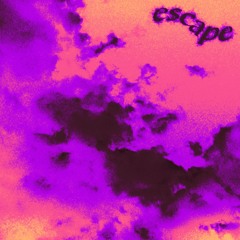 Escape (slowed & reverb)