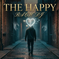 THE HAPPY - Bach DJ  🎶