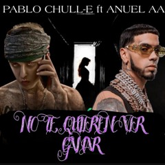 Pablo Chill-E ft Anuel AA - No te Quieren ver Ganar Remix (Prod. Basti23mil)