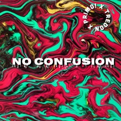 No Confusion (Primo! X TreDon) [Prod. CRCL]