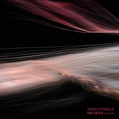 Tomat Petrella - Tau Ceti e