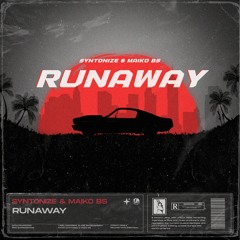 Syntonize & Maiko BS - Runaway - (Original Mix)