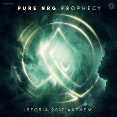 PureNRG - Prophecy [Istoria 2017 Anthem]