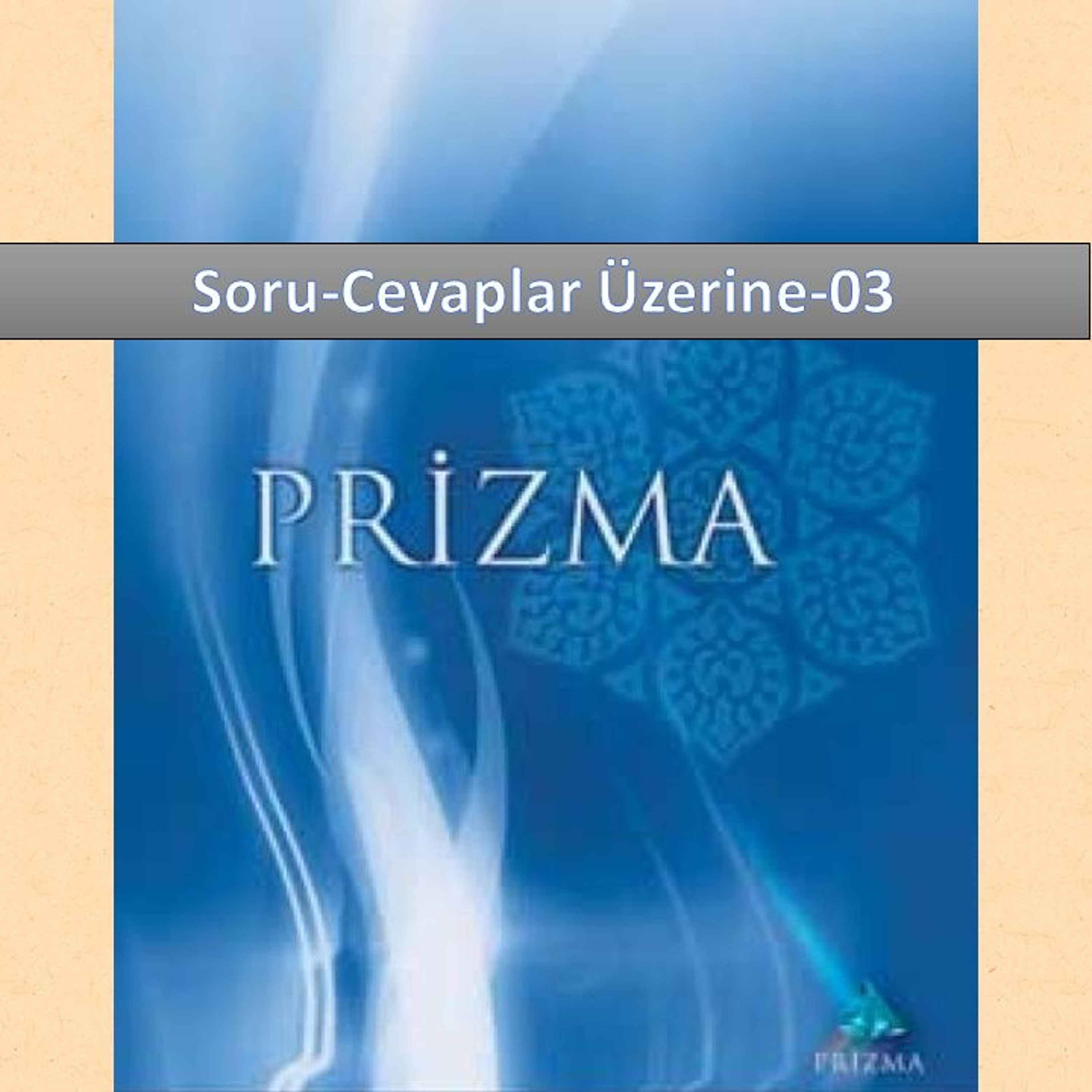 Prizma c07 (Zihin Harmanı)-s016 - M. Fethullah Gülen Hocaefendi (rh) episode artwork