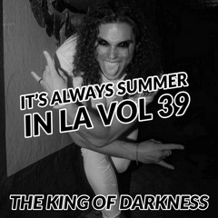It's Always Summer in LA Vol 39:  The King of Darkness (Halloween 2023)