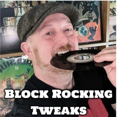 Block Rocking Tweaks - ALL 45s - Beats, Blends & Mash Ups #45Day 2022