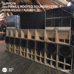 Supplya with Firmly Rooted Sound System - 08 December 2025