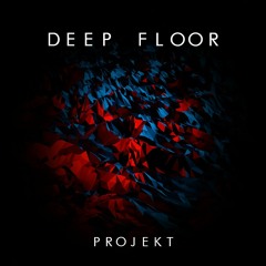 PROJEKT - DEEP FLOOR