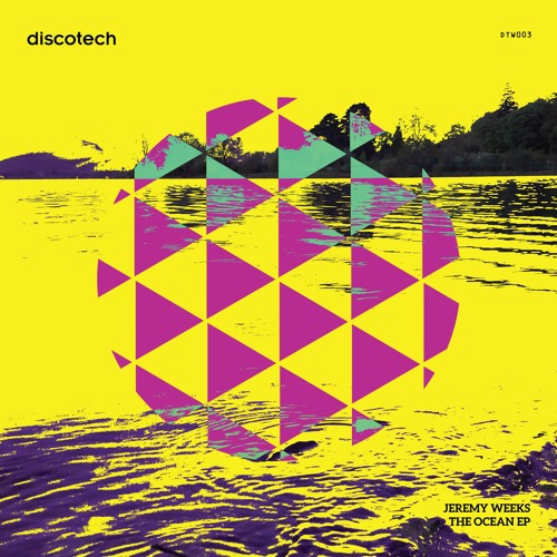 Jeremy Weeks - The Ocean EP w/ Michael James Remix [DTW003]