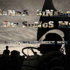BANDA SINALOA SLOW SONGS BY DJ MAGIC MIKE MTY