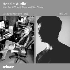 Hessle Audio feat. Ben UFO with Rhyw and Xen Chron - Monday 3 May 2021