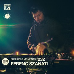 Euphonic Moments # 232 Ferenc Szanati (Vinyl Only)