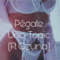 Pegate (Ft Ozuna)