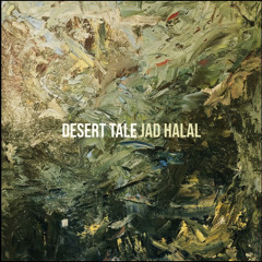Jad Halal - Desert Tale ( ft. TaTa)