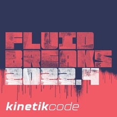 Fluid Breaks 2022.4 - kinetikcode