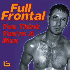 You Think You're A Man (12" Definitive Mix)