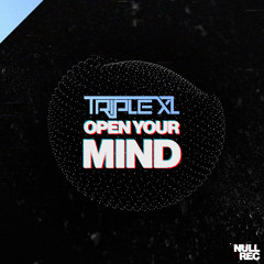 TripleXL - Open Your Mind