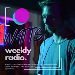 Watts Weekly Radio 021