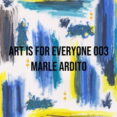 Art Is For Everyone Episode OO3