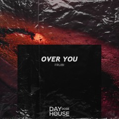Frubi - Over You