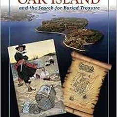 [View] PDF EBOOK EPUB KINDLE Oak Island and the Search for the Buried Treasure (Compa