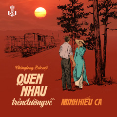 Quen Nhau Trên Đường Về (Remastered)