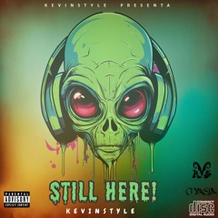 KevinStyle - STILL HERE! (NewStyleTrack!)