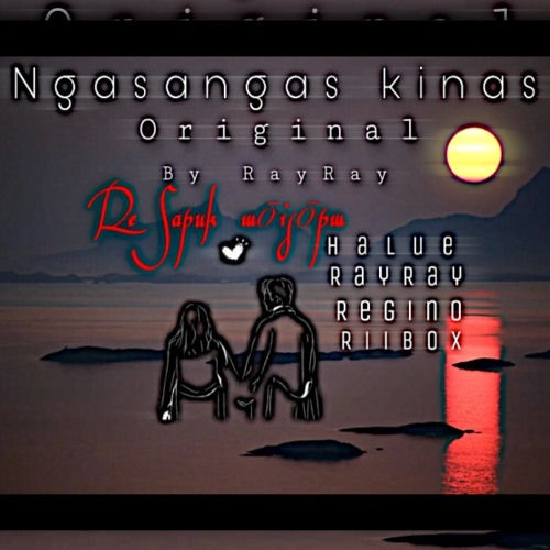Ngasangas kinas(Original.by Ray2x🔥🍃