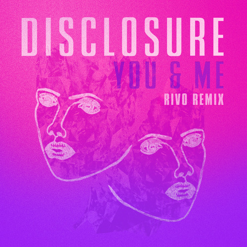 Stream You & Me (Rivo Remix) [feat. Eliza Doolittle] by Disclosure