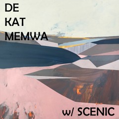 De Kat Memwa #50 w/ Scenic