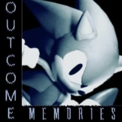 Outcome memories OST - Sonic LMS/Don’t Blink