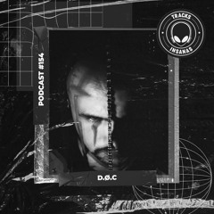 D.Ø.C - @Tracks Insanas Podcast 154 - [Italy]