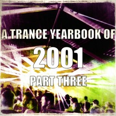 A Trance Yearbook of 2001 - Part Three