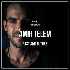 Free Download : Amir Telem - Past And Future (Original Mix)