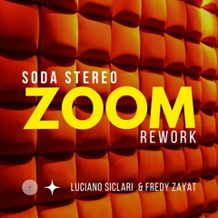 SODA STEREO - ZOOM (Luciano Siclari & Fredy Zayat rework) free download