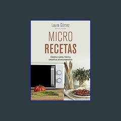 Read eBook [PDF] ❤ Micro recetas: Cocina sana, fácil y creativa al microondas (Zenith Food) (Spani