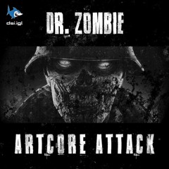 Dr Zombie - Artcore Attack [180BPM]