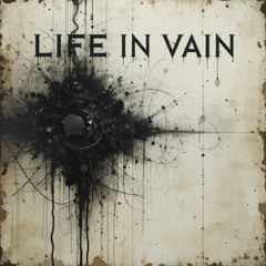 Life in Vain V1