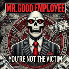 You're Not the Victim