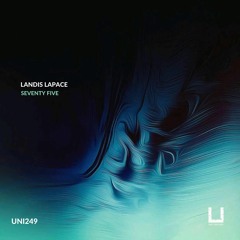 Premiere: Landis LaPace "Seventy Five" - Unity Records