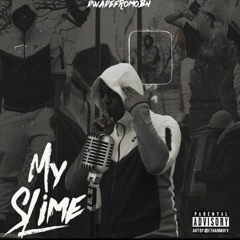 DwadeFromOBN - My Slime