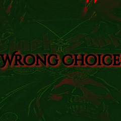 Wrong Choice