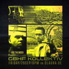 GBHF-Kollektiv #31 - w/ Vis Vitalis & rbo.themoch