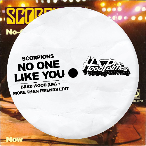 Scorpions - No One Like You [Brad Wood (UK) &  More Than Friends Edit]