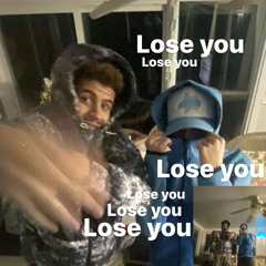 Lose You Ft FN