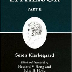 View PDF 💏 Either/Or, Part II (Kierkegaard's Writings, Vol 4) by  Søren Kierkegaard,