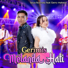 Gerimis Melanda Hati (feat. Gerry Mahesa)